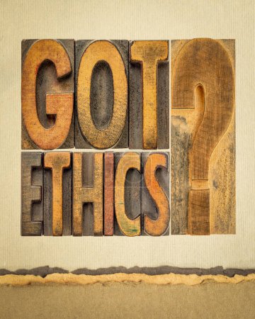 Photo for Got ethics? re you ethical question. Word abstract in vintage letterpress wood type on art paper. - Royalty Free Image