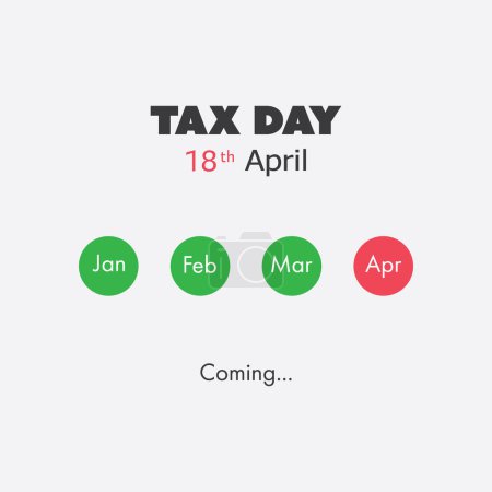 Ilustración de Tax Day Is Coming, Design Template - USA Tax Deadline, Due Date for Federal Income Tax Returns: 18th April, Year 2023 - Imagen libre de derechos