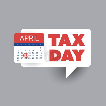 Illustration for Tax Day Reminder Concept - Calendar on Speech Bubble Banner - Design Template for USA Tax Deadline, Due Date for IRS Federal Income Tax Returns: 18th April, Year 2023 - Royalty Free Image