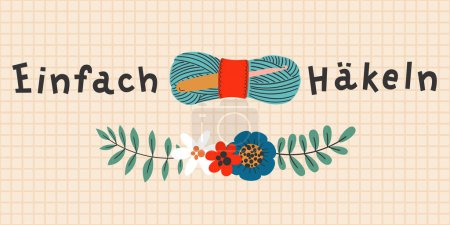 Ilustración de Crocheting ilustración conceptual banner dibujado a mano. "Einfach Hakeln" letras dibujadas a mano en alemán, en Inglés significa "ganchillo simple". Arte vectorial - Imagen libre de derechos