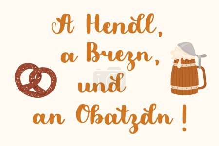 Téléchargez les illustrations : "Un Hendl, un Brezn, un Obatzdn ! " lettrage vectoriel dessin à la main en bavarois. Un dicton bavarois typique de l'Oktoberfest. Tasse à bière bavaroise avec bretzels. Art vectoriel - en licence libre de droit