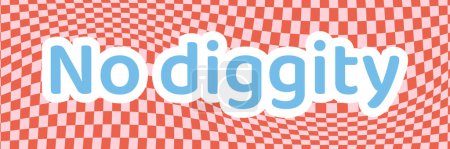 "No diggity" Y2K  phrase in stylized lettering on red checked background.  Retro Y2K lettering design. Vector 90s, 2000s aesthetic art