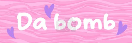 "Da bomb" Y2K  phrase in stylized lettering on pink background. Means something is really great or impressive. Retro Y2K pastel lettering design. Vector 90s, 2000s aesthetic art