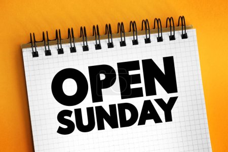 OPEN SUNDAY text concept for presentations and reports
