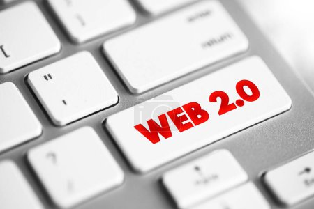 Téléchargez les photos : Web 2.0 - sites Web qui mettent l'accent sur le contenu généré par l'utilisateur, la facilité d'utilisation, la culture participative et l'interopérabilité pour les utilisateurs finaux, bouton de concept de texte sur le clavier - en image libre de droit