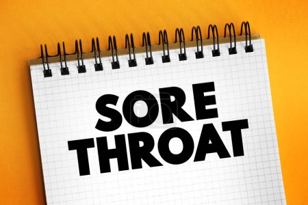Sore Throat is pain, scratchiness or irritation of the throat that often worsens when you swallow, text concept background