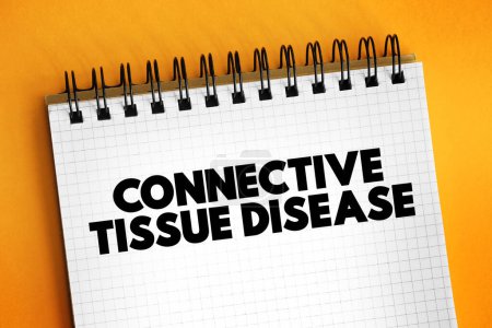 Photo for Connective Tissue Disease - group of disorders involving the protein-rich tissue that supports organs and other parts of the body, text concept background - Royalty Free Image