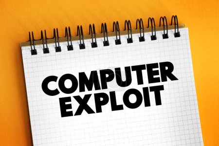 Téléchargez les photos : Computer Exploit est un type de malware qui tire parti des vulnérabilités, que les cybercriminels utilisent pour obtenir un accès illicite à un système, fond de concept de texte - en image libre de droit