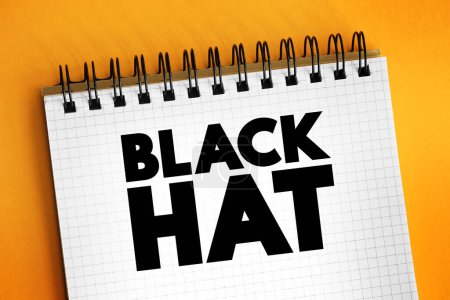 Black Hat is a hacker who violates computer security for their own personal profit or out of malice, text concept for presentations and reports