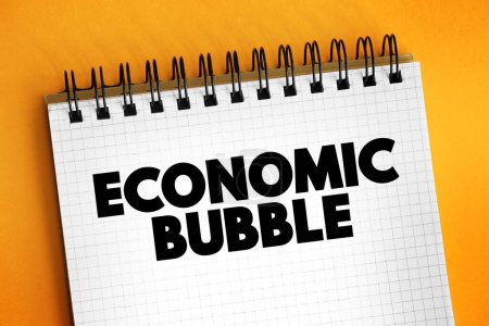 Téléchargez les photos : La bulle économique est une période où les prix des actifs courants dépassent largement leur évaluation intrinsèque, le concept de texte pour les présentations et les rapports - en image libre de droit