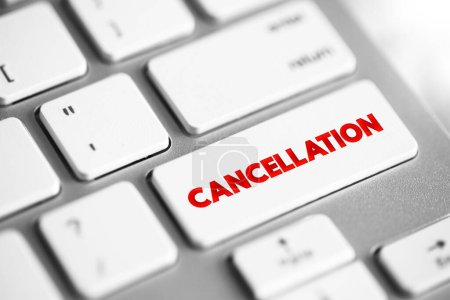 Cancelación - la acción de cancelar algo, botón de concepto de texto en el teclado