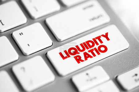 Liquiditätsquote - misst die Fähigkeit eines Unternehmens, seine kurzfristigen Verbindlichkeiten sofort in den Ruhestand zu schicken, Textkonzept-Taste auf der Tastatur