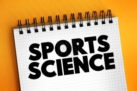 Foto de Sports Science es una disciplina que estudia cómo funciona el cuerpo humano sano durante el ejercicio, texto concepto texto en bloc de notas - Imagen libre de derechos
