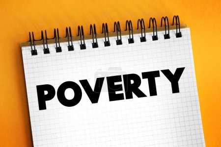 Téléchargez les photos : La pauvreté est l'état d'avoir peu de possessions matérielles ou peu de revenus, contexte de concept de texte - en image libre de droit