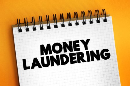 Photo for Money Laundering is the process of concealing the origin of money, obtained from illicit activities, text concept on notepad - Royalty Free Image