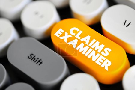Claims Examiner - review insurance claims to verify both the claimant and claim adjuster followed due process during the investigation, text concept button on keyboard