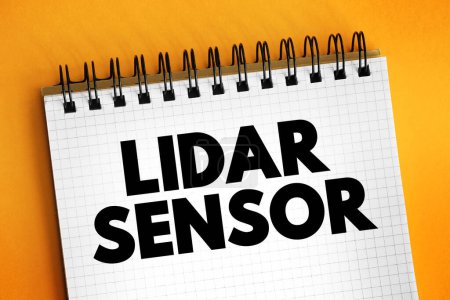 Lidar-Sensor - ist eine Fernerkundungsmethode, die Licht in Form eines gepulsten Lasers verwendet, um Reichweiten zur Erde zu messen, Textkonzept auf Notizblock