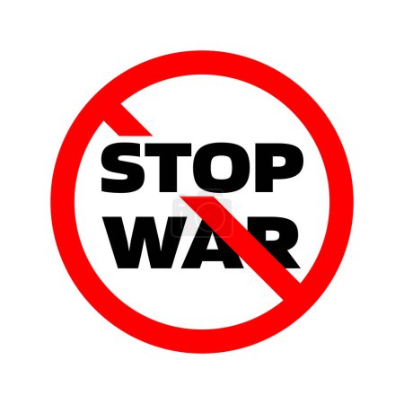 Ilustración de Detener señal de guerra. Firma de prohibición roja redonda con un llamado a detener la guerra. Concepto de apelación contra la guerra y la paz. Ilustración vectorial - Imagen libre de derechos