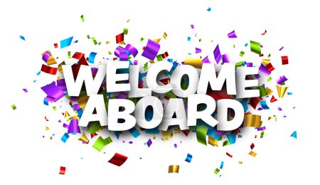 Welcome aboard sign over colorful cut out foil ribbon confetti background. Design element. Vector illustration.
