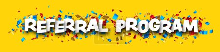 Referral program sign over foil colorful cut out ribbon confetti on yellow background. Design element. Vector illustration.