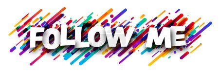 Follow me sign over colorful brush strokes background. Design element. Vector illustration