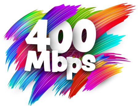 Illustration for 400 Mbps paper word sign with colorful spectrum paint brush strokes over white. Vector illustration. - Royalty Free Image