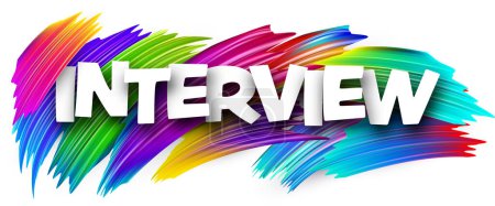 Interview paper word sign with colorful spectrum paint brush strokes over white. Vector illustration.