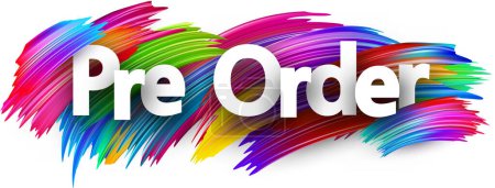 Illustration for Pre order paper word sign with colorful spectrum paint brush strokes over white. Vector illustration. - Royalty Free Image