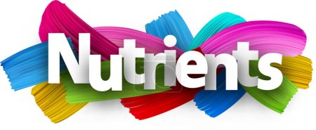 Ilustración de Signo de palabra de papel Nutrients con pinceladas de pincel de espectro colorido sobre blanco. Ilustración vectorial. - Imagen libre de derechos