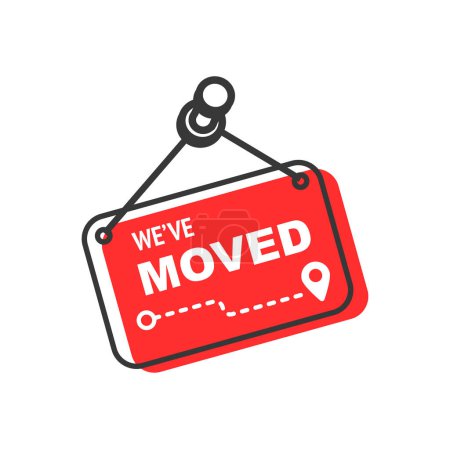 Ilustración de We have moved, office new address change, vector sign icon. Business office or house location announcement with map pin, We have moved sign with red pin point, store new place or address change - Imagen libre de derechos