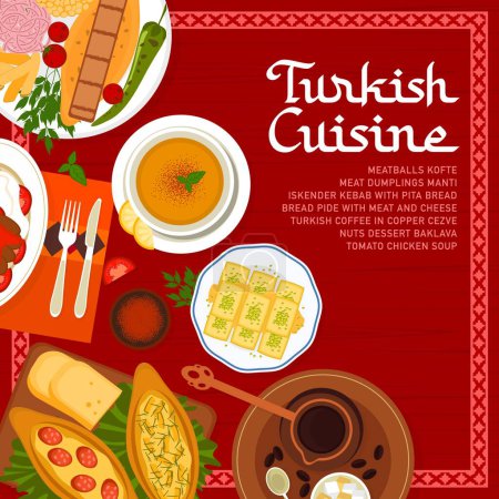 Illustration for Turkish cuisine menu cover page template. Bread Pide with meat and cheese, dessert Baklava and tomato chicken soup, dumplings Manti, Turkish coffee and Iskender kebab with pita, tea, meatballs Kofte - Royalty Free Image