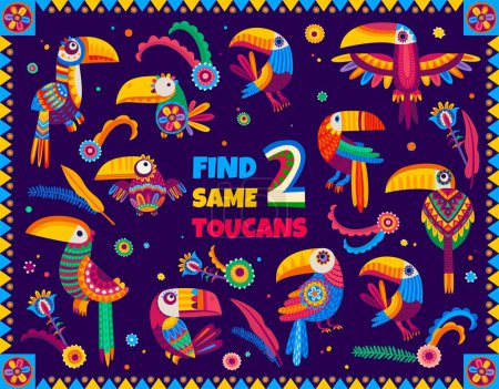 Illustration for Find two same Mexican toucan birds, kids game worksheet and vector quiz puzzle. Find two same objects of tropical toucans or Mexican colorful jungle birds on game worksheet or puzzle riddle - Royalty Free Image