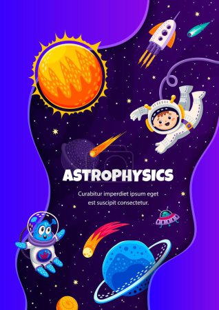 Illustration for Astrophysics, cartoon astronaut, alien, galaxy space planets, comets and asteroids. Vector background with kid cosmonaut flying in weightlessness with rocket and solar system planets explore Universe - Royalty Free Image
