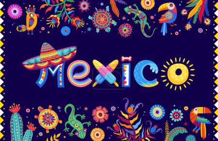 Illustration for Mexico lettering banner with tropical flowers, animals, plants and Mexican sombrero, vector background. Lettering of Mexico with cartoon parrot, gecko and cactus flowers in Mexican art ornament frame - Royalty Free Image