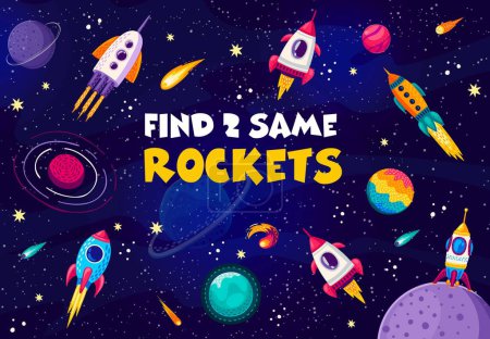 Illustration for Find two same space rockets on starry galaxy landscape vector background. Kids game quiz worksheet with matching puzzle of cartoon alien space, spaceships, fantasy galaxy planets, comets and stars - Royalty Free Image