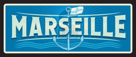 Illustration for Marseille prefecture of French department of Bouches du Rhone. Vector travel plate, vintage tin sign, retro welcome postcard or signboard. Souvenir sticker or magnet with flag and anchor - Royalty Free Image