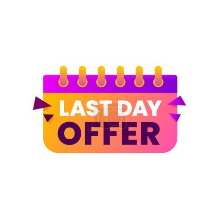 Illustration for Last time offer, countdown sale icon and banner, hurry up badge with calendar. Isolated vector emblem. Final day exclusive, unwrap the savings with our last day offer. Hurry, grab incredible deals - Royalty Free Image