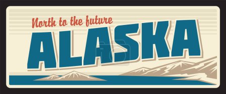 Illustration for Alaska United States retro travel plate with mountain peaks. Snowy mountain peaks, typography North to future lettering. USA state old road sign, signboard and signpost. Juneau capital, Anchorage - Royalty Free Image