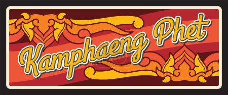 Ilustración de Kamphaeng Phet Tailandia ciudad o pueblo. Placa de viaje vectorial, signo vintage, diseño de postal retro. Placa antigua con adornos y diseños asiáticos, flores y hojas en ramas, souvenir o pegatina - Imagen libre de derechos