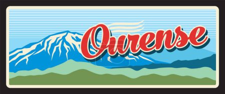 Illustration for Ourense Spain province tin sign, travel plate. Spain region plate with mountain snowy peak nature landmark, meadow scenery. Orense, autonomous community of Galicia - Royalty Free Image
