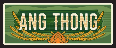Illustration for Ang Thong Thailand province tin sign, travel plate, Thai province tin sign metal plaque, vector. City tagline and landmark for travel luggage tag. Tambon Talat Luang and Bang Kaeo - Royalty Free Image