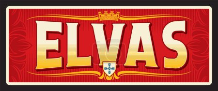 Illustration for Elvas Portuguese travel city plate, tin sign and luggage tag, vector bag label. Portugal vacation and journey trip retro tin sign or travel plaque with landmark and emblem, coat of arms - Royalty Free Image