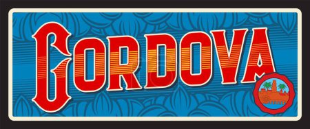 Illustration for City of Cordova, Spanish town in Spain. Vector travel plate or sticker, vintage tin sign, retro vacation postcard or journey signboard, luggage tag. Cordoba plaque with seal with tower - Royalty Free Image