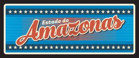 Ilustración de Amazonas estado Brasil placa de viaje retro, placa de metal vector. Brasil estados placa de hojalata de tierra comunitaria con lema de bienvenida de la ciudad, bandera y símbolo emblemático. Manaus capital destino turístico - Imagen libre de derechos