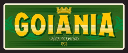 Goiania brazilian city plate, retro tin sign travel sticker and plaque. Brazilian state of Goias, Brazil city vintage plate or postcard. South America vacation voyage vector sticker or souvenir card