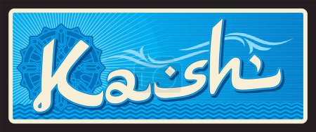 Illustration for Kash Turkish city travel sticker and plate, vector luggage tag. Turkey city tin sign, baggage label and travel plate with Turkish region, Kashan Alborz Province, Iran - Royalty Free Image