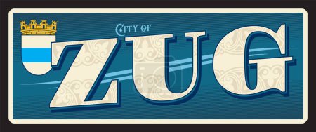Illustration for City of Zug, Swiss town in Switzerland capital of canton. Vector travel plate or sticker, vintage tin sign, retro vacation postcard or journey signboard. Souvenir plaque with coat of arms and crown - Royalty Free Image