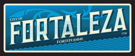Fortaleza brazilian city travel sticker, tin sign. Retro plaque or postcard with sides. South America vector tin sign, travel souvenir. Fortaleza state capital of Ceara in Northeastern Brazil
