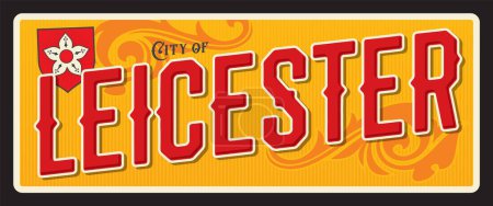 Illustration for City of Leicester, UK England unitary authority area. Vector travel plate or sticker, vintage tin sign, retro vacation postcard or journey signboard, luggage tag. Plaque with coat of arms - Royalty Free Image