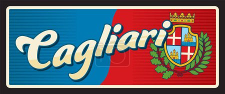Cagliari Italian city retro travel plate of Italy, sticker with coat of arms. Vector tin sign with crown and olive branches, european regions vintage plaque with castle and flag banner
